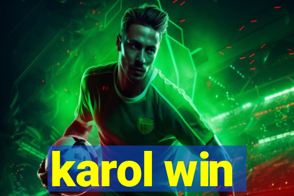 karol win